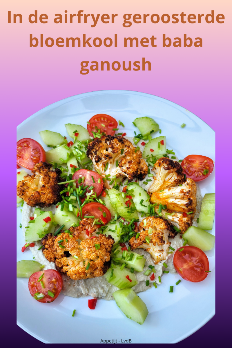 In de airfryer geroosterde bloemkool met baba ganoush