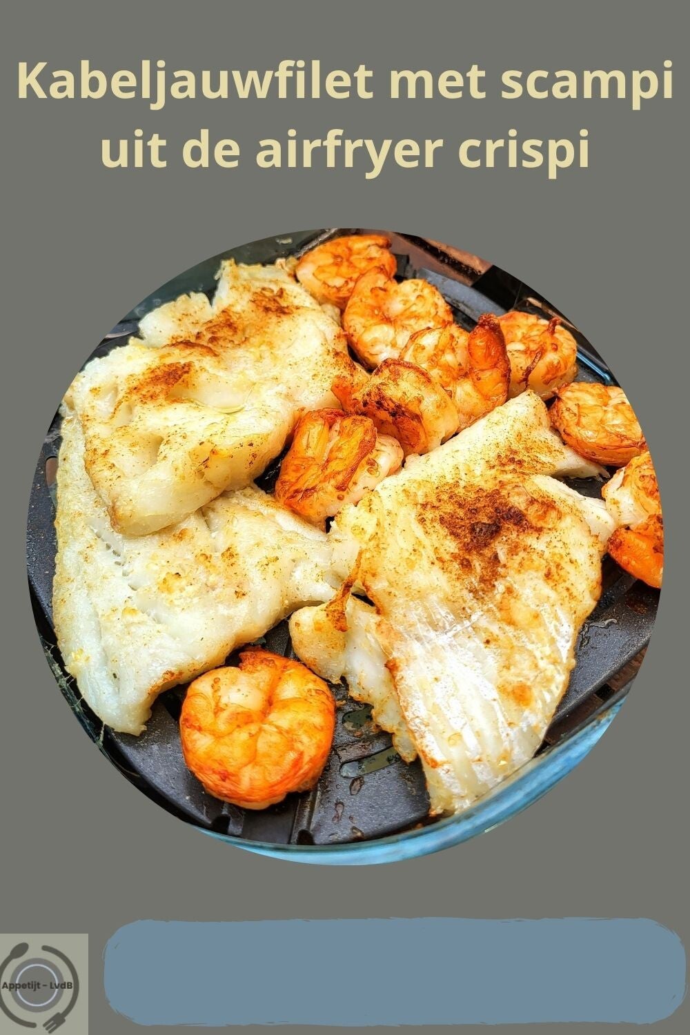 Kabeljauwfilet met scampi uit de airfryer crispi