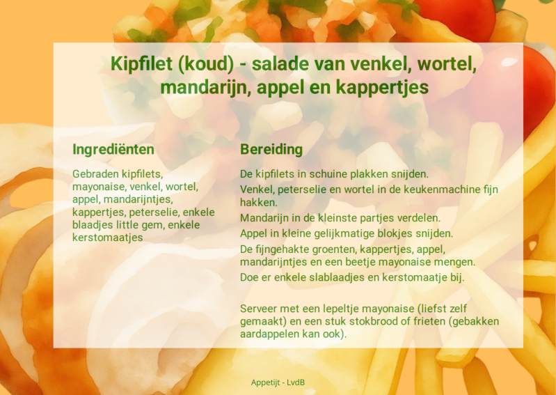 Kipfilet (kou) - salade van venkel, wortel, mandarijn, appel en kappertjes