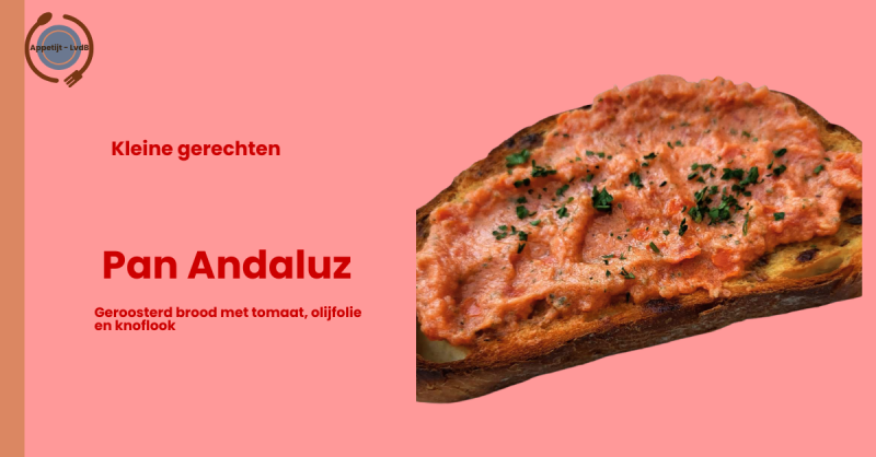 Pan Andaluz, geroosterd brood met tomaat, olijfolie en knoflook