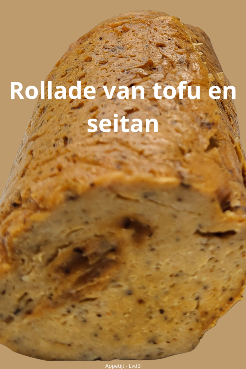 Rollade van tofu en seitan