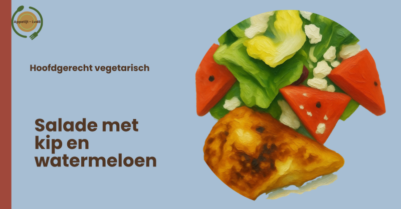 Salade met kip en watermeloen