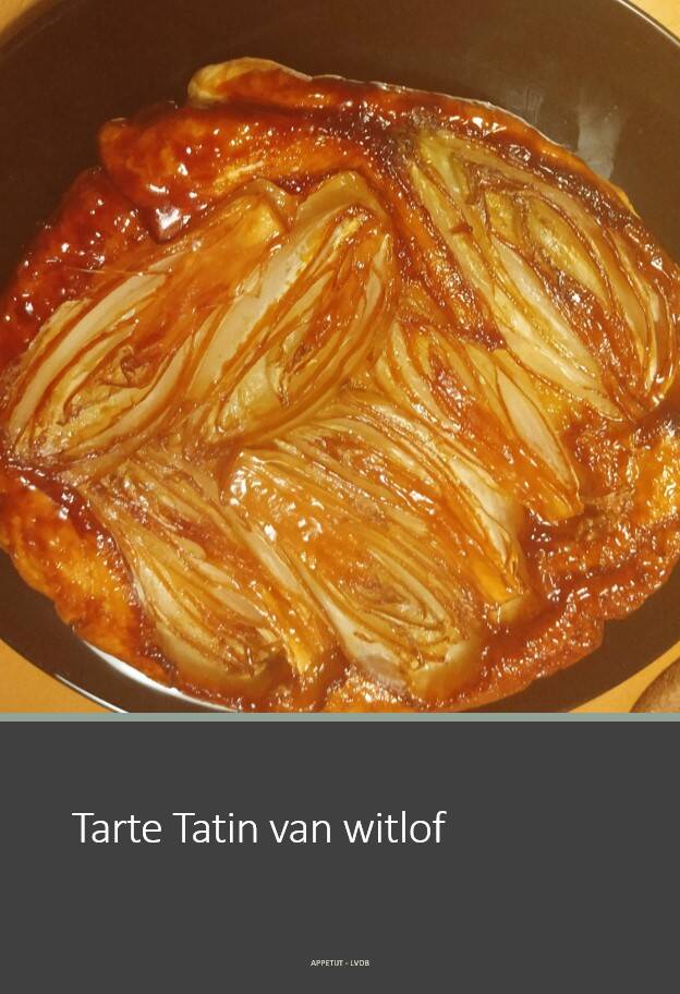 Tarte Tatin van witlof