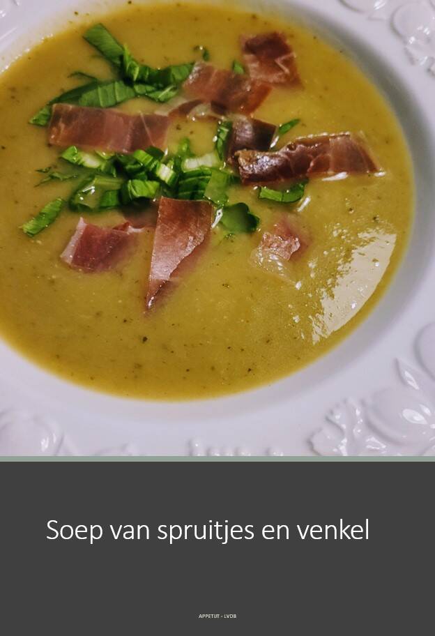 Soep van spruitjes en venkel