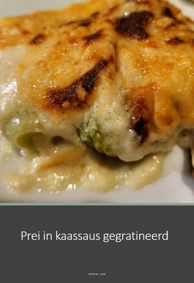 Prei in kaassaus gegratineerd