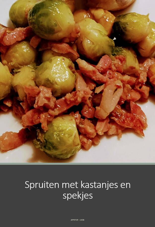 Spruiten (spruitjes) met kastanjes en spekjes