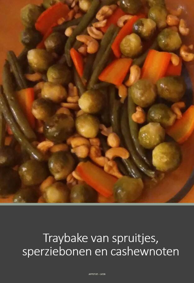 Traybake van spruitjes, sperziebonen en cashewnoten