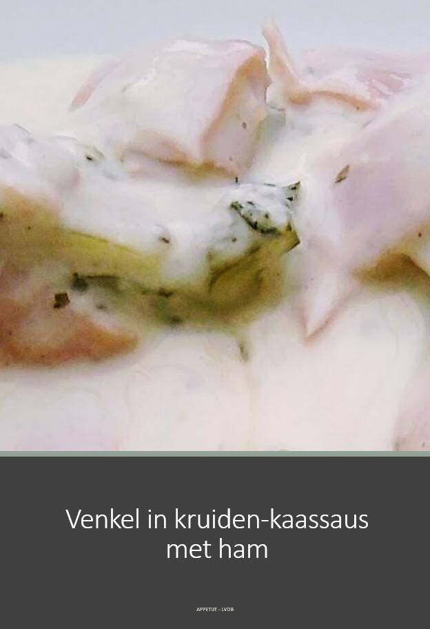 Venkel in kruiden-kaassaus met ham