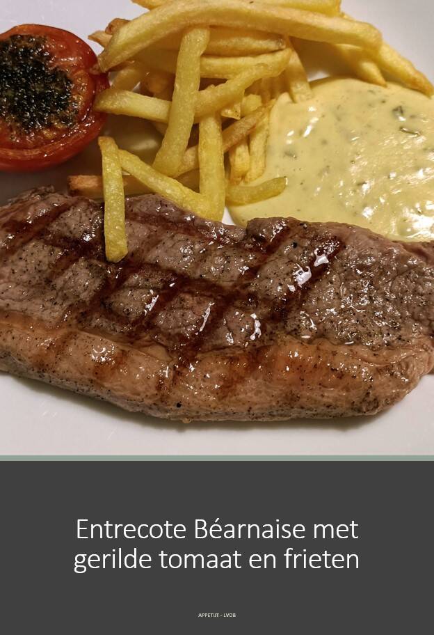 Entrecote Béarnaise met gegrilde tomaat en frieten