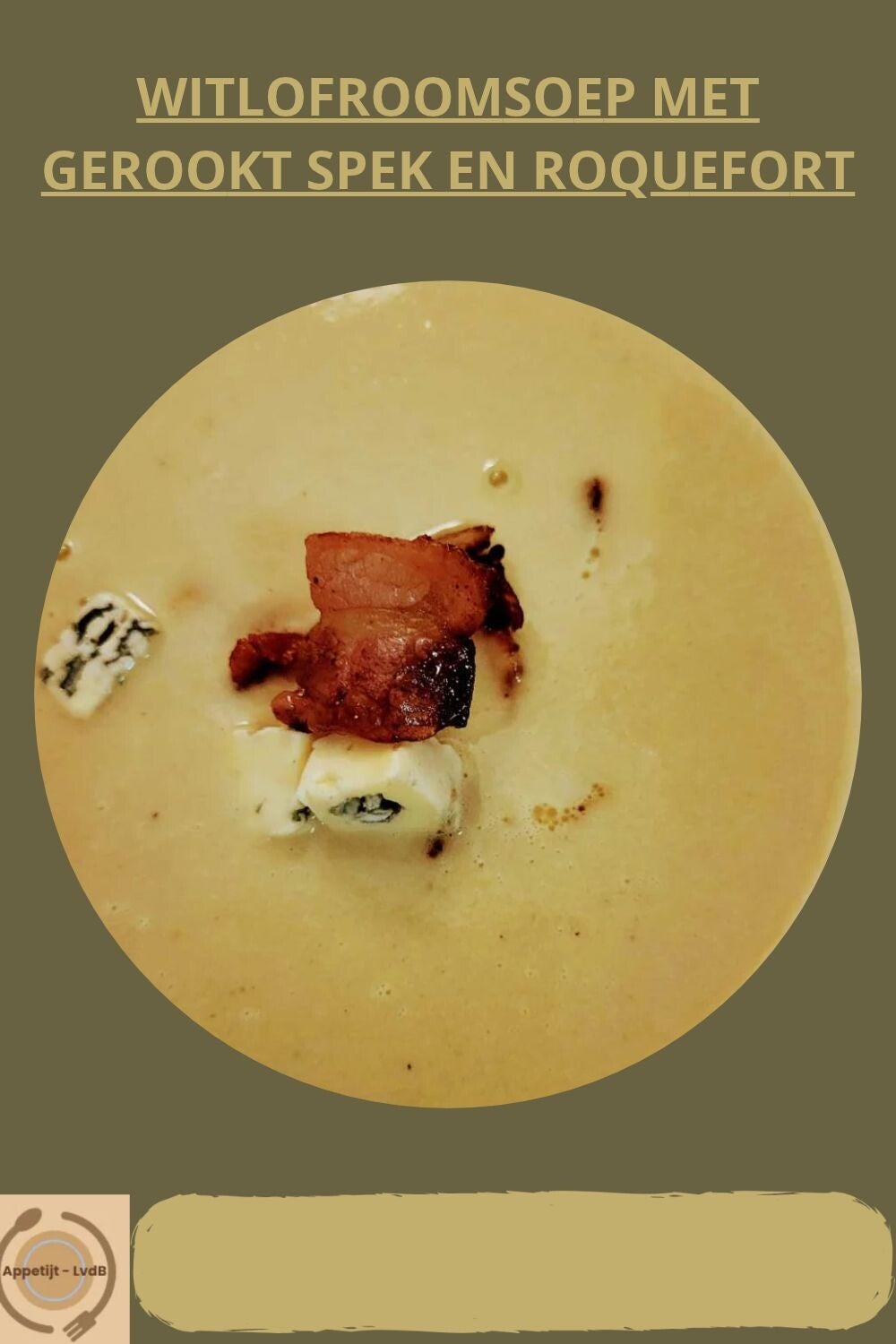 Witlofroomsoep met gerookt stek en Roquefort