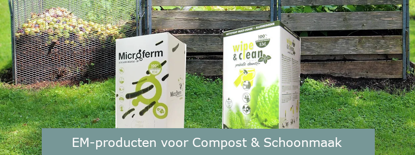 EM voor compost en schoonmaak