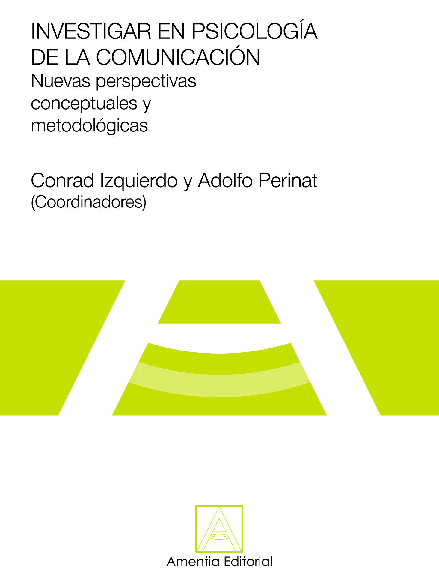 Investigar en la Psicologia de la Comunicación