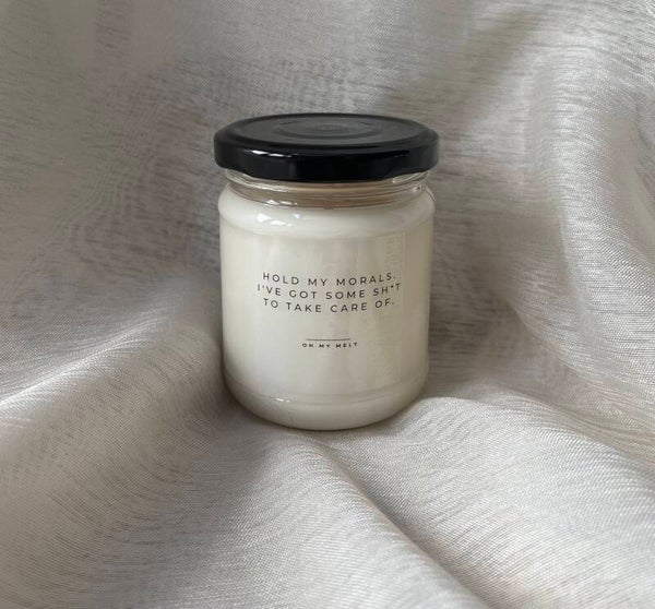 Hold my morals. I've got some shit to take care of.