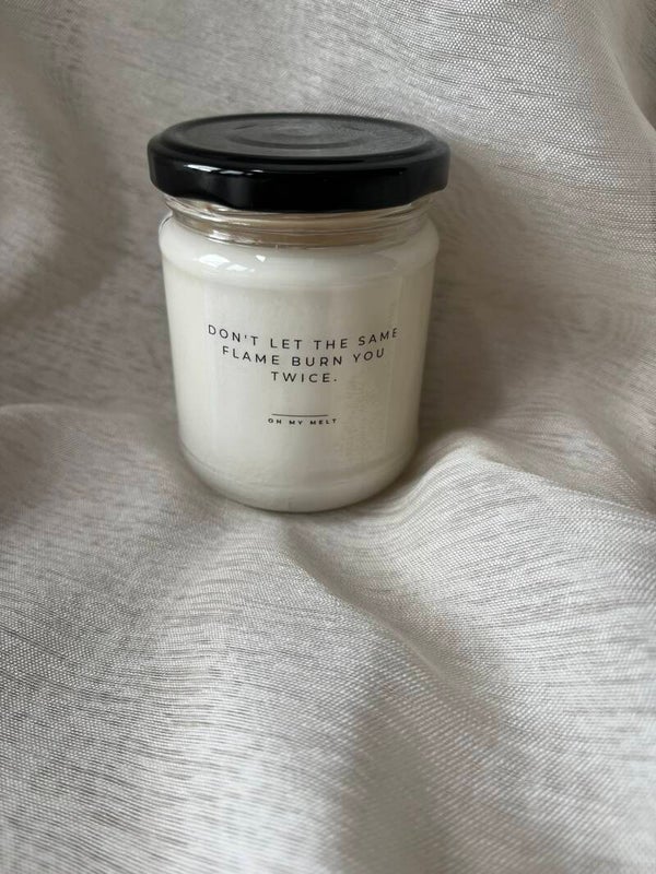 Don't let the same flame burn you twice.