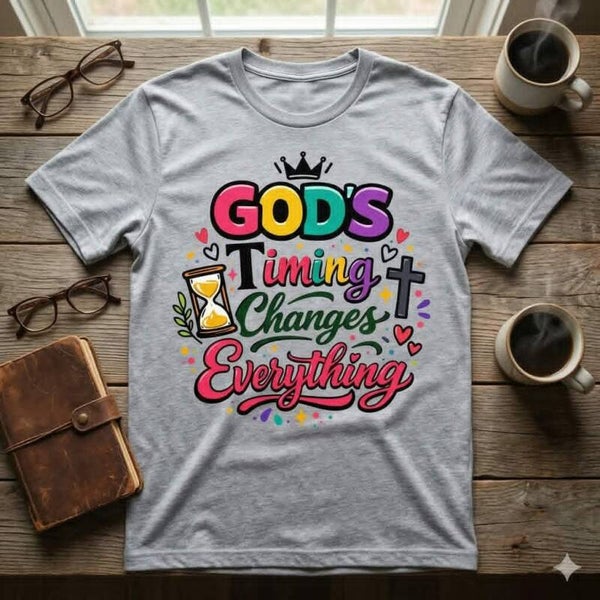 God's Timing Changes Everything Graphic Tee