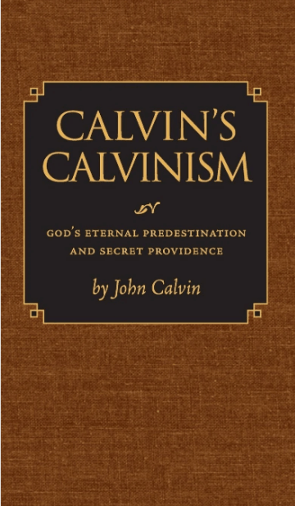 Calvin's Calvinism