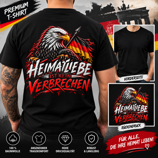 🇩🇪 T-Shirt „Heimatliebe ist kein Verbrechen“ 🦅