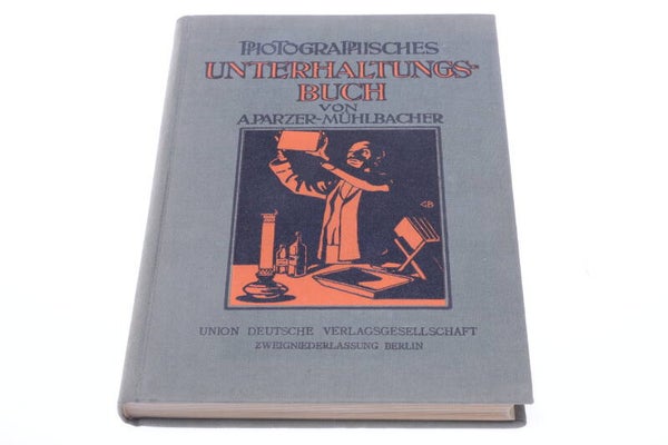 A. PARZER-MÜHLBACHER ‘PHOTOGRAPHISCHES UNTERHALTUNGS' 1915 GERMAN BOOK   163