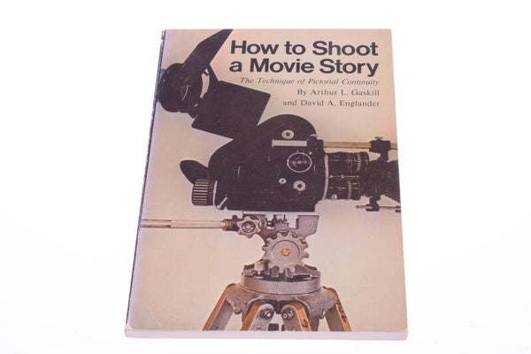 A. L. GASKILL & D.A. ENGLANDER 'HOW TO SHOOT A MOVIE' 1970 MORGAN MORGAN   161