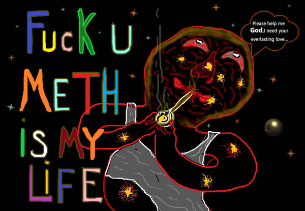 Meth is my life