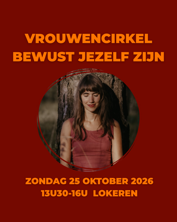 Vrouwencirkel bewust jezelf zijn 25 oktober 2026