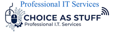 Choice As Stuff Professional IT Services
