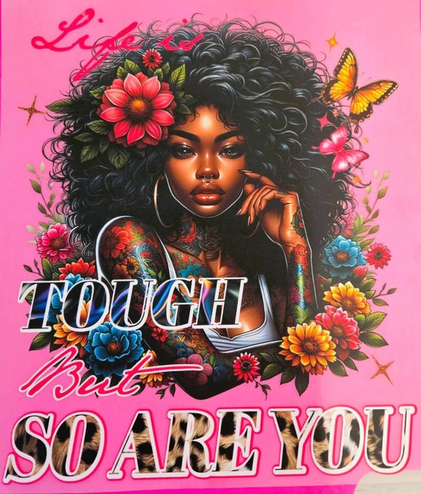 Life is Tough but So Are You