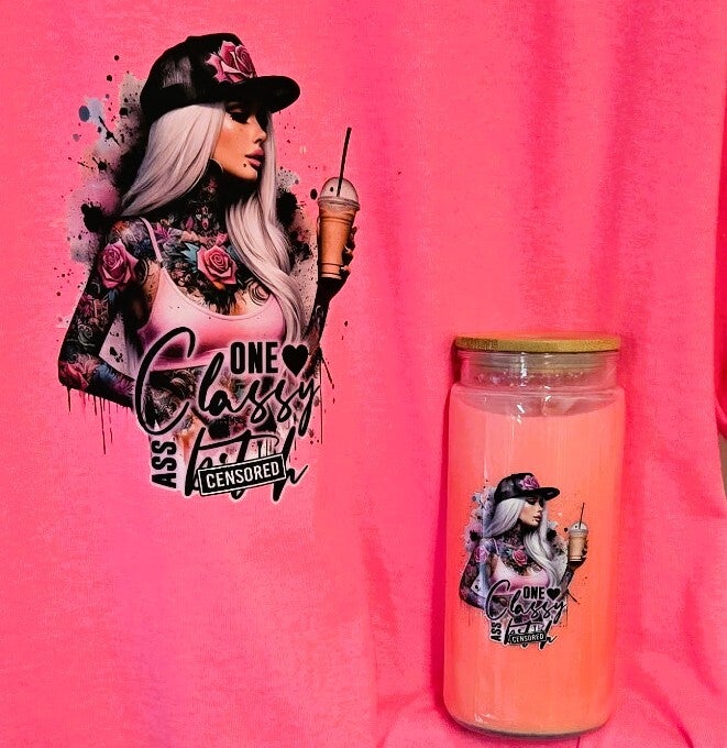 One Classy Ass b*** with matching Cup