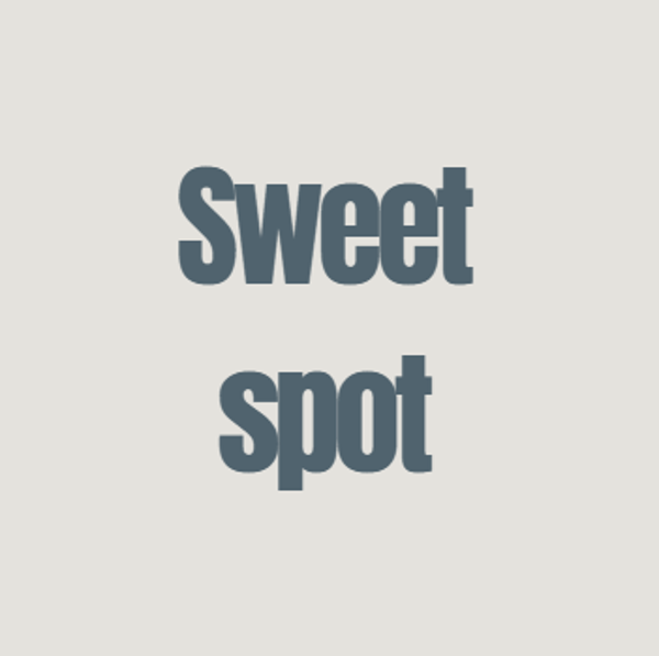 Sweet spot