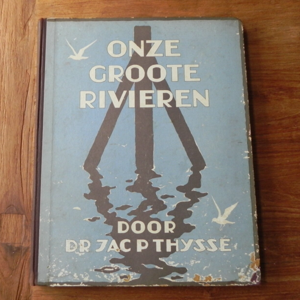 Verkade, onze Groote Rivieren (1938)