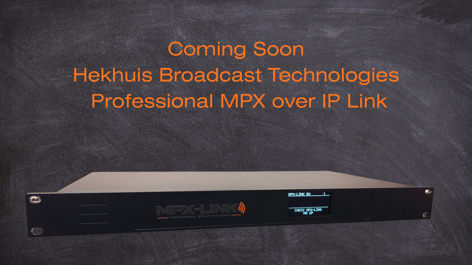 Coming Soon | Hekhuis Broadcast Technologies – Professional MPX over IP Link