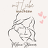 mit Liebe wachsen