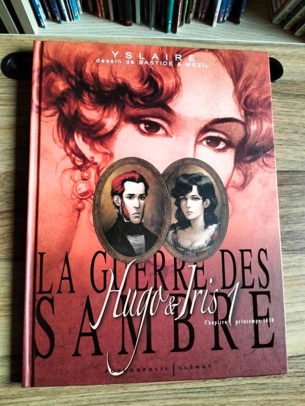 La guerre des Sambre - Hugo & Iris 1. Chapitre 1 - Printemps 1830 : le mariage d'Hugo