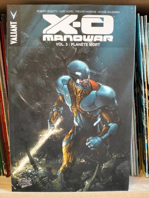 X.O Manowar volume 3 : Planète mort, paru en juin 2014 dans la collection 100% Fusion Comics aux éditions Panini Comics