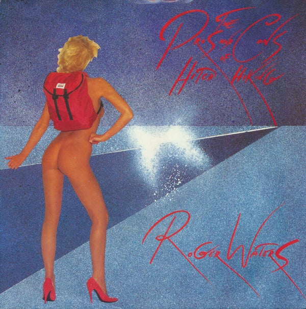 Roger Waters - The Pros And Cons Of Hitch Hiking [Germany] - 7"