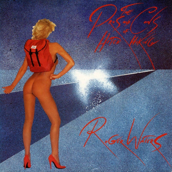 Roger Waters - The Pros And Cons Of Hitch Hiking [Germany] - 7"