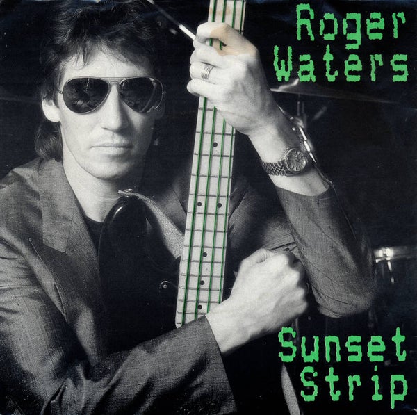 Roger Waters - Sunset Strip [Germany] - 7"