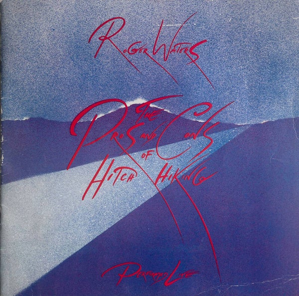 Roger Waters - The Pros And Cons Of Hitch Hiking - 1984 [UK] - Tour Programme
