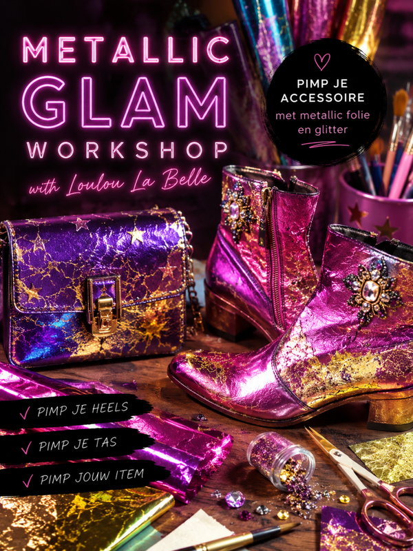 ✨Metallic Glam Workshop met Loulou La Belle ✨
