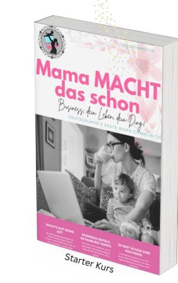 Mama macht das schon Dein Einsteiger Kurs ins Digitale Online Business E - Book