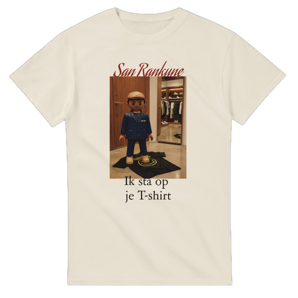 San Rankune - "Ik sta op je T-shirt" T-shirt
