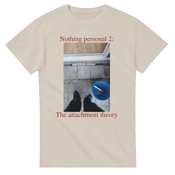 Nothing personal 2 - The attachment theory T-shirt