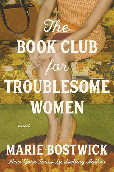 The book club for troublesome women Marie Bostwick