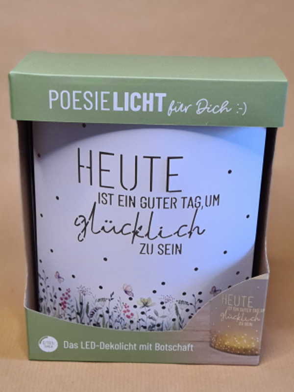 Poesielicht für Dich . Heute ist ein guter Tag