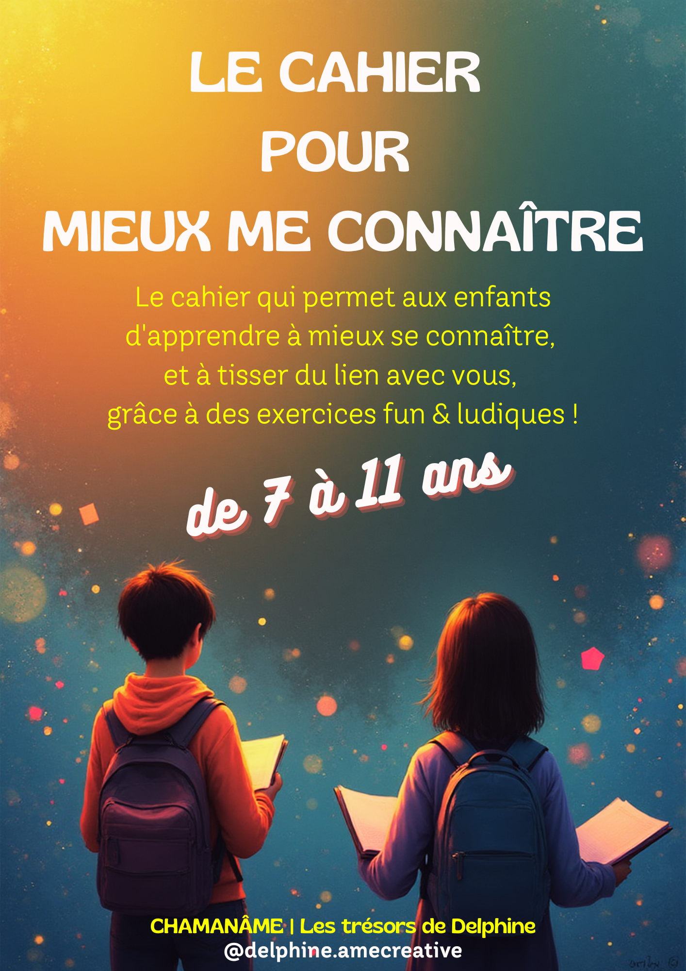 Le Cahier Pour Mieux Me Connaître - de 7 à 11 ans