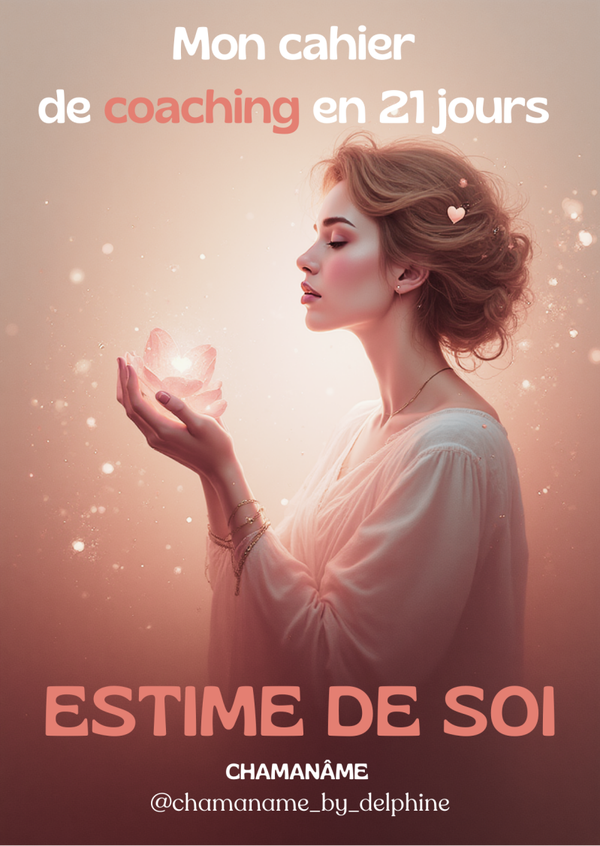 Mon Cahier de Coaching en 21 Jours : Estime de Soi