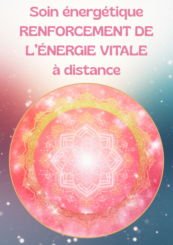 Soin Énergétique : ÉNERGIE VITALE