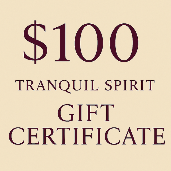 Gift Certificate — $100 | Tranquil Spirit Gift