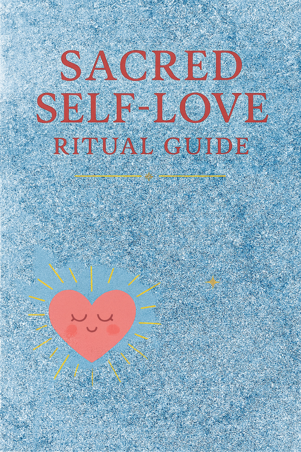 Sacred Self-Love Ritual Guide