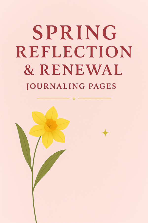 Spring Reflection & Renewal Journaling Pages